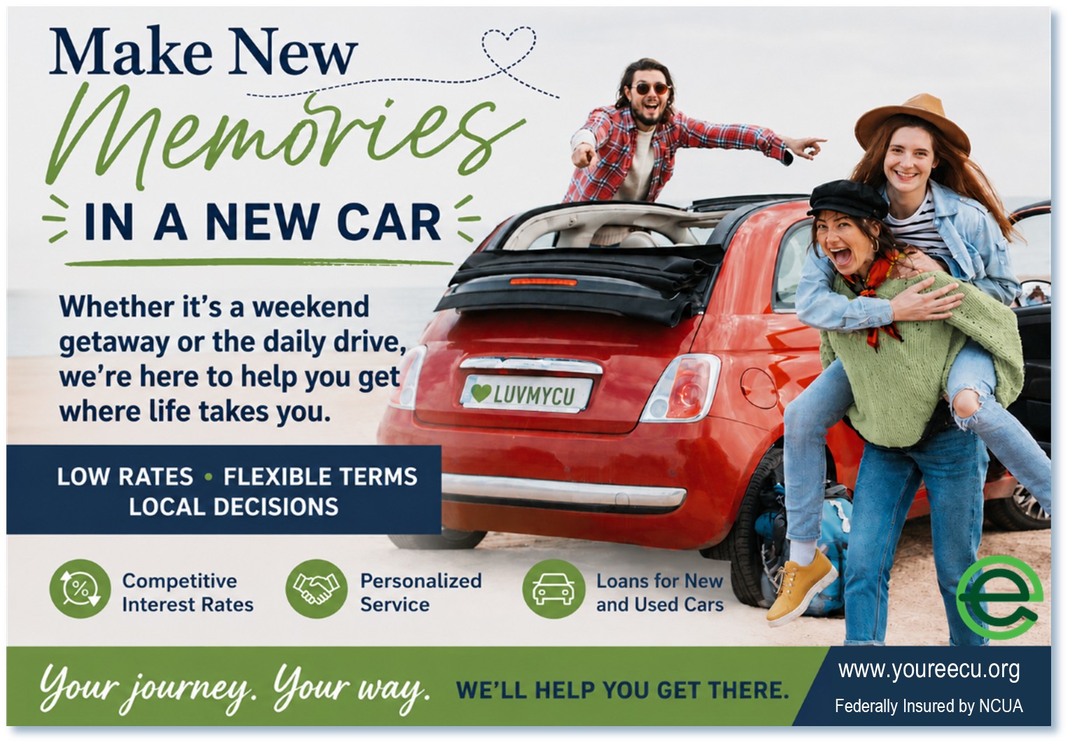 image of car and people. verbiage: Make new memories in a new car. Whether it is a weekend getaway or the daily drive, we're here to help.